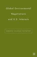 Global Environmental Negotiations and US Interests di D. Davenport edito da SPRINGER NATURE