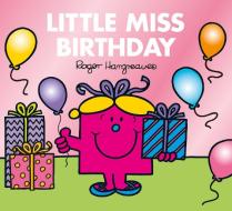 Little Miss Birthday di Adam Hargreaves edito da Egmont UK Ltd