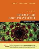 Precalculus Functions and Graphs: A Graphing Approach, Enhanced Edition (Book Only) di Ron Larson, Robert P. Hostetler, Bruce H. Edwards edito da Cengage Learning