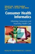 Consumer Health Informatics di Deborah Lewis edito da Springer-Verlag New York Inc.