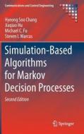 Simulation-Based Algorithms for Markov Decision Processes di Hyeong Soo Chang, Michael C. Fu, Jiaqiao Hu, Steven I. Marcus edito da Springer London