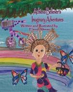 Achieva Believer's Imaginary Adventures di Elena Altman edito da Createspace