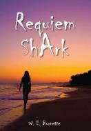 Requiem Shark di W. E. Burnette edito da OUTSKIRTS PR