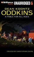 Oddkins: A Fable for All Ages di Dean R. Koontz edito da Brilliance Corporation