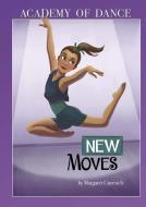 New Moves di Margaret Gurevich edito da STONE ARCH BOOKS
