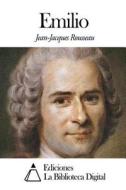 Emilio di Jean-Jacques Rousseau edito da Createspace