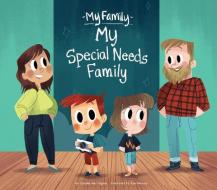 My Special Needs Family di Claudia Harrington edito da LOOKING GLASS LIB