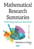 Mathematical Research Summaries (with Biographical Sketches) di Matthew A Rowe edito da Nova Science Publishers, Inc