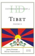 Historical Dictionary Of Tibet di John Powers, David Templeman edito da Rowman & Littlefield