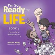 I'm So Ready for Life di Joseph Wong edito da Partridge Singapore