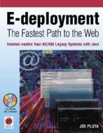E-Deployment: The Fastest Path to the Web [With CDROM] di Joe Pluta edito da MC Press