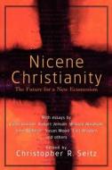 Nicene Christianity: The Future for a New Ecumenism edito da Brazos Press