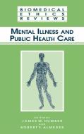 Mental Illness and Public Health Care edito da Humana Press