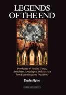 Legends Of The End di Charles Upton edito da Sophia Perennis Et Universalis