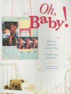 Oh Baby! edito da F&W Publications Inc