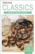 Family Living Classics Favorite Holiday Candies (Leisure Arts #75379): Family Living Classics Favorite Holiday Candies di Leisure Arts edito da Leisure Arts