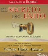 El Secreto del Exito di William W. Atkinson edito da FonoLibro