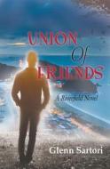 Union of Friends di Glenn Sartori edito da Enigma Books
