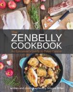 Zenbelly Cookbook di Simone Miller edito da Simon & Schuster