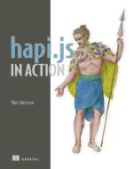 hapi.js in Action di Matt Harrison edito da Manning Publications