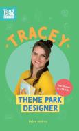 Tracey, Theme Park Designer di Aubre Andrus edito da Adjective Animal Publishing