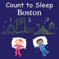 Count To Sleep Boston di Adam Gamble, Mark Jasper edito da Our World Of Books