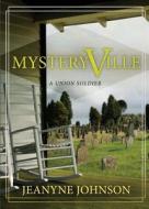 Mysteryville di Jeanyne Johnson edito da Tate Publishing Company