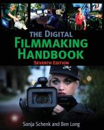 The Digital Filmmaking Handbook di Sonja Schenk, Long Ben edito da Foreing Films Publishing
