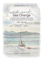Sea Change: The Summer Voyage from East to West Scotland of the Anassa di Mairi Hedderwick edito da BIRLINN