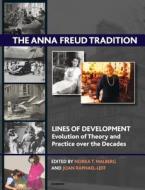The Anna Freud Tradition di Norka T. Malberg edito da Taylor & Francis Ltd