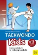 Taekwondo Kids di Volker Dorenmann edito da Meyer & Meyer Sport (UK) Ltd
