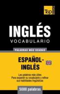 Vocabulario Espanol-Ingles Britanico - 5000 Palabras Mas Usadas di Andrey Taranov edito da T&p Books