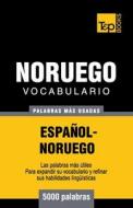 Vocabulario Espanol-Noruego - 5000 Palabras Mas Usadas di Andrey Taranov edito da T&p Books