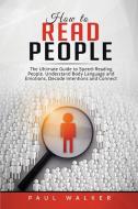 How to Read People di Paul Walker edito da 17 Books Publishing