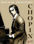 Chopin Frederic SHEET MUSIC Solo Piano Miscellaneous di Frederic Chopin edito da Master Music