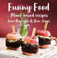 Funny Food di Jane Reynolds edito da Graffeg Limited