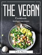 The Vegan Cookbook di Luis G. Reeves edito da Luis G. Reeves