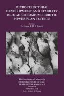 Microstructural Development And Stability In High Chromium Ferritic Power Plant Steels di Andrew Strang edito da Maney Publishing