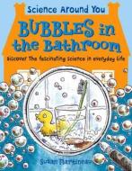 Bubbles In The Bathroom di Susan Martineau edito da B Small Publishing Limited