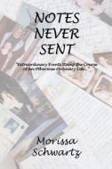 Notes Never Sent di Morissa Schwartz edito da Vip Ink Publishing