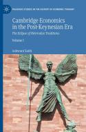 Cambridge Economics in the Post-Keynesian Era di Ashwani Saith edito da Springer International Publishing