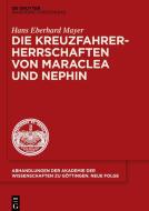 Die Kreuzfahrerherrschaften von Maraclea und Nephin di Hans Eberhard Mayer edito da Gruyter, de Akademie