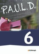 P.A.U.L. D. (Paul) 6. Schülerbuch. Gymnasien und Gesamtschulen - Neubearbeitung edito da Schoeningh Verlag Im