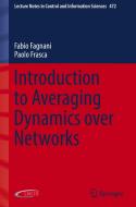 Introduction to Averaging Dynamics over Networks di Fabio Fagnani, Paolo Frasca edito da Springer-Verlag GmbH