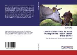 Livestock Insurance as a Risk Management Tool in Indian Dairy Sector di Mohd Ameer Khan, Mahesh Chander edito da LAP Lambert Academic Publishing