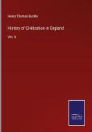 History of Civilization in England di Henry Thomas Buckle edito da Salzwasser-Verlag