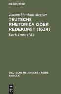 Teutsche Rhetorica oder Redekunst (1634) di Johann Matthaus Meyfart edito da De Gruyter
