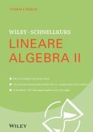 Wiley-Schnellkurs Lineare Algebra 02 di Thoralf Räsch edito da Wiley VCH Verlag GmbH