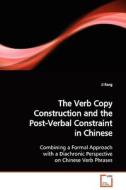 The Verb Copy Construction and the Post-VerbalConstraint in Chinese di Ji Fang edito da VDM Verlag