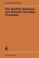 The Barbier Reaction and Related One-Step Processes di Cornelis Blomberg edito da Springer Berlin Heidelberg